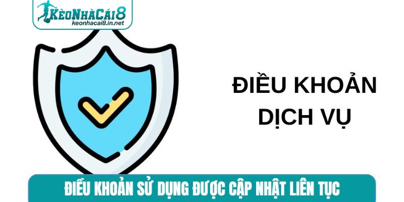 Điều Khoản Sử Dụng - Quy Định Nền Tảng Tại Kèo Nhà Cái Điều khoản sử dụng được cập nhật liên tục
