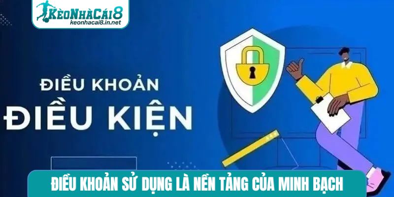 Điều Khoản Sử Dụng - Quy Định Nền Tảng Tại Kèo Nhà Cái Điều khoản sử dụng là nền tảng của minh bạch