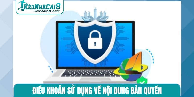 Điều Khoản Sử Dụng - Quy Định Nền Tảng Tại Kèo Nhà Cái Điều khoản sử dụng về nội dung bản quyền
